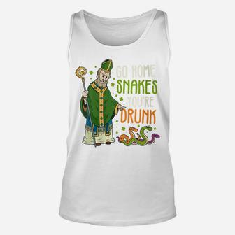 Womens St Patrick Snakes Go Home You're Drunk Funny Paddys Day Gift Unisex Tank Top | Crazezy AU