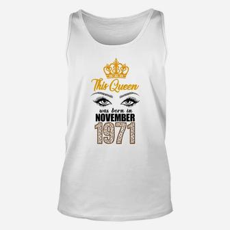 Womens This Queen Was Born In November 1971 - 50Th Birthday Unisex Tank Top | Crazezy AU