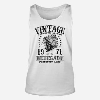 Womens Vintage Renegade Made In 1971 Classic 50Th Birthday Unisex Tank Top | Crazezy DE