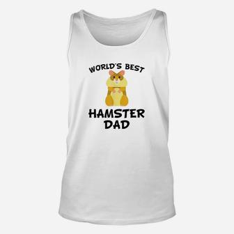 Worlds Best Hamster Dad Hamster Owner Unisex Tank Top | Crazezy UK