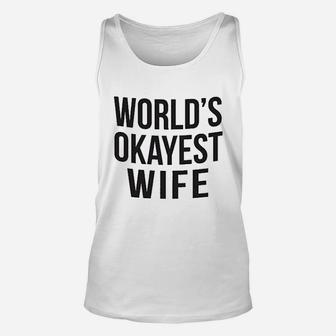 Worlds Okayest Wife Unisex Tank Top | Crazezy
