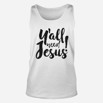 Yall Need Jesus Unisex Tank Top | Crazezy