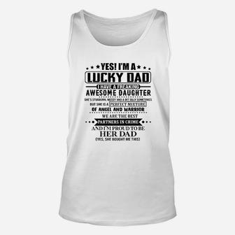 Yes I Am A Lucky Dad I Have A Freaking Awesome Daughter Unisex Tank Top - Thegiftio UK