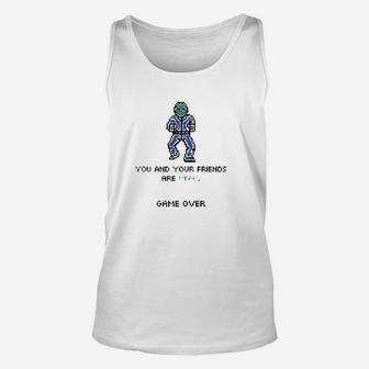 You And Your Friends Are Dead Game Over Gaming Unisex Tank Top - Thegiftio UK