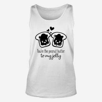 You Are The Peanut Butter To My Jelly Valentines Day Gift Happy Valentines Day Unisex Tank Top - Seseable