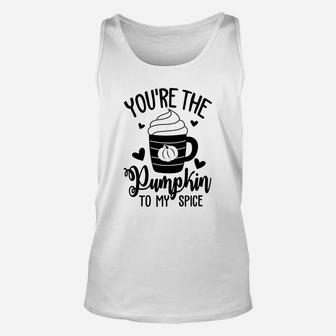 You Are The Pumpkin To My Spice Valentine Gift Idea Happy Valentines Day Unisex Tank Top - Seseable