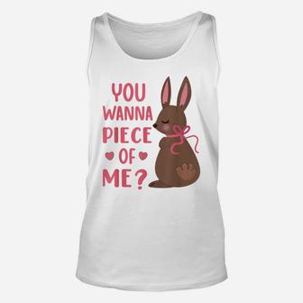 You Wanna Piece Of Me Easter Day Chocolate Bunny Rabbit Unisex Tank Top | Crazezy