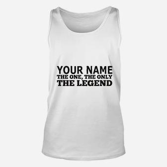 Your Name The One Only Legend Unisex Tank Top | Crazezy