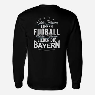 Echte Frauen Lieben Fußball Bayern Damen Langarmshirts, Schwarz - Seseable