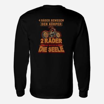 Motorrad-Enthusiasten Langarmshirts 4 Räder Körper, 2 Räder Seele Spruch - Seseable