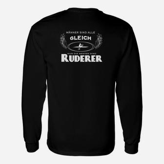 Schwarzes Ruderer Langarmshirts, Männer Sind Alle Gleich Nur Die Besten - Seseable