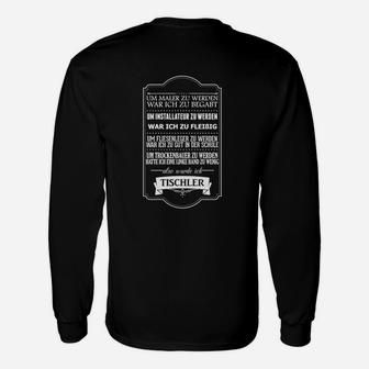 Schwarzes Tischler-Themen Langarmshirts, Witziger Spruch Design - Seseable