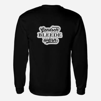 Spruch Sächsisch Lustig Sachsen Gendschbleedewärn Langarmshirts - Seseable