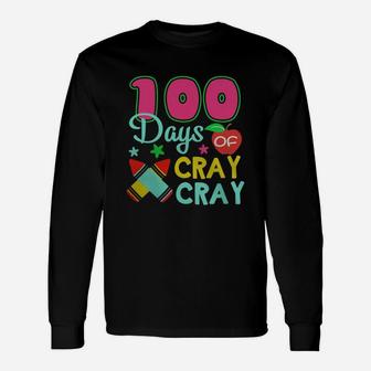 100 Days Of Cray Cray 100th Day Of School Long Sleeve T-Shirt - Thegiftio UK