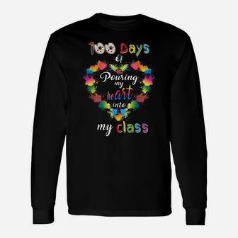 100 Days Of School Pouring Heart Into My Class Art Teacher Unisex Long Sleeve | Crazezy