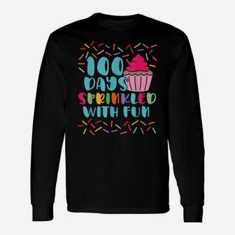 100 Days Sprinkled With Fun - Sprinkles Cupcake School Unisex Long Sleeve | Crazezy CA