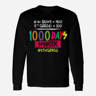 1000 Days Smarter - Fifth 5Th Grade Teacher Student - School Unisex Long Sleeve | Crazezy UK