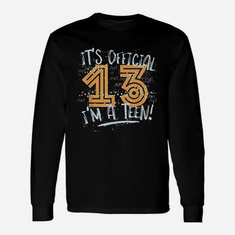 13Th Birthday It Is Official Teenager Teen Unisex Long Sleeve | Crazezy DE