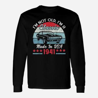 1941 Vintage Usa Car Birthday Gift Im Not Old Classic 1941 Unisex Long Sleeve | Crazezy