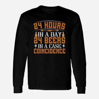 24 Hours In A Day 24 Beers In A Case Long Sleeve T-Shirt - Thegiftio