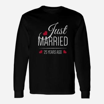 25Th Wedding Anniversary Just Married 25 Years Ago Unisex Long Sleeve | Crazezy
