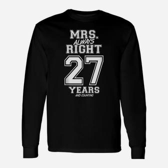 27 Years Being Mrs Always Right Funny Couples Anniversary Unisex Long Sleeve | Crazezy UK