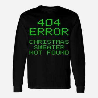 404 Error Christmas Sweater Not Found Funny Computer Geek Unisex Long Sleeve | Crazezy