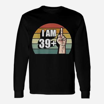 40Th Birthday 39 Plus 1 Middle Finger Unisex Long Sleeve | Crazezy CA