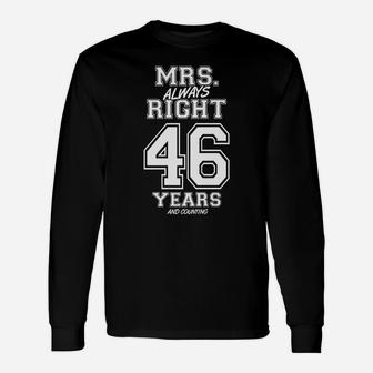 46 Years Being Mrs Always Right Funny Couples Anniversary Unisex Long Sleeve | Crazezy UK