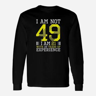49Th Birthday Man Woman 49 Year Old Gift Unisex Long Sleeve | Crazezy