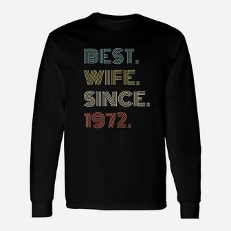 49Th Wedding Anniversary Gift Best Wife Since 1972 Unisex Long Sleeve | Crazezy