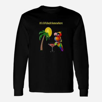 It Is 5 Oclock Somewhere Drinking Parrot Long Sleeve T-Shirt - Thegiftio UK