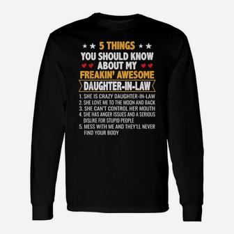 5 Things You Shoud Know About My Freakin' Awesome Daughter In Law Long Sleeve T-Shirt - Monsterry CA
