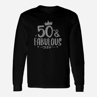 50 Years Old And Fabulous 50Th Birthday Unisex Long Sleeve | Crazezy DE