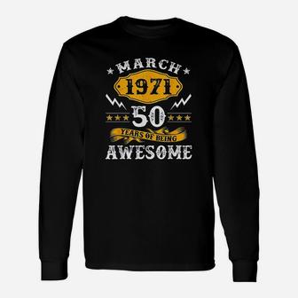 50Th Birthday Decorations March 1971 Men Women 50 Years Old Unisex Long Sleeve | Crazezy