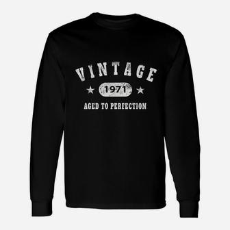 50Th Birthday Gift Vintage 1971 Aged To Perfection Unisex Long Sleeve | Crazezy UK