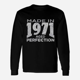 50Th Birthday Made In 1971 Aged To Perfection Unisex Long Sleeve | Crazezy CA