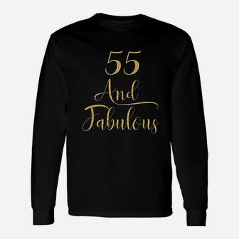 55 Years Old And Fabulous 55Th Birthday Party Unisex Long Sleeve | Crazezy CA