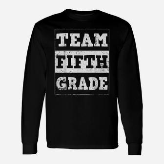 5Th Grade Teacher Shirts- Back To School Team Fifth Grade Unisex Long Sleeve | Crazezy DE