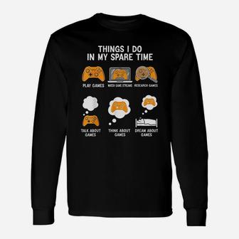 6 Things I Do In My Spare Time Video Games Gamers Long Sleeve T-Shirt - Thegiftio UK