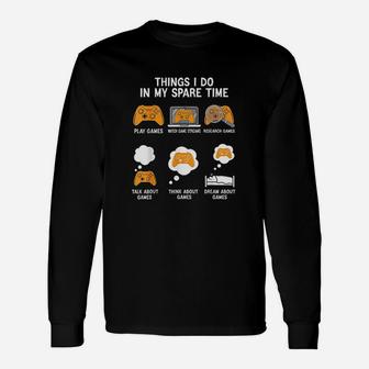 6 Things I Do In My Spare Time Video Games Long Sleeve T-Shirt - Thegiftio UK