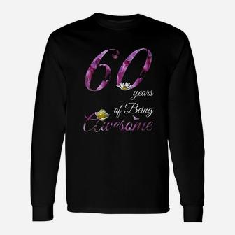 60 Year Old Awesome Floral 1961 Unisex Long Sleeve | Crazezy UK
