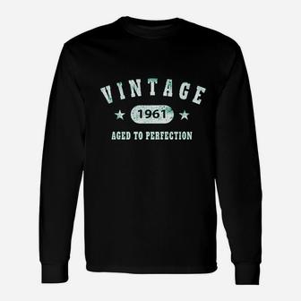 60Th Birthday Gift Vintage 1961 Aged To Perfection Unisex Long Sleeve | Crazezy UK