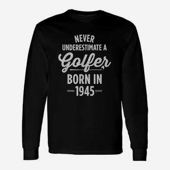 76 Year Old Golfer Golfing 1945 76Th Birthday Unisex Long Sleeve | Crazezy UK