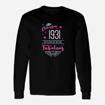 90Th Birthday Gifts Classic 1931 90 Years Fabulous Ladies Unisex Long Sleeve | Crazezy UK