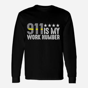 911 Is My Work Number Unisex Long Sleeve | Crazezy AU