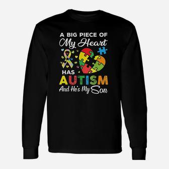 A Big Piece Of My Heart Has Autism And He Is My Son Unisex Long Sleeve | Crazezy