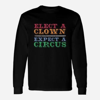 A Clown Expect A Circus Unisex Long Sleeve | Crazezy AU