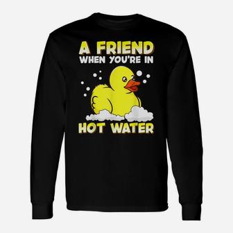 A Friend When You're In Hot Water Cute Baby Duck Bathtime Unisex Long Sleeve | Crazezy