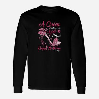A Queen Was Born In April 1962 59Th Birthday Gift Unisex Long Sleeve | Crazezy